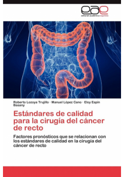 Estándares de calidad para la cirugía del cáncer de recto