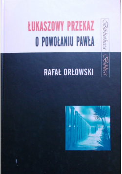 Łukaszowy przekaz o powołaniu Pawła