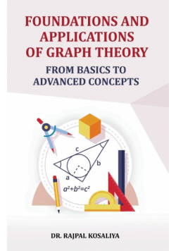 Foundations and Application of Graph Theory