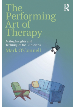 The Performing Art of Therapy