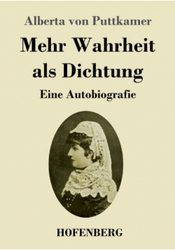 Mehr Wahrheit als Dichtung