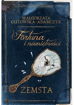 Fortuna i namiętności Zemsta