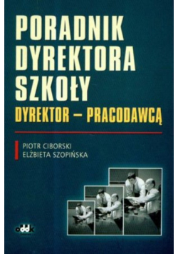 Poradnik Dyrektora Szkoły Dyrektor - Pracodawcą