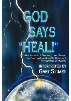 God Says, "Heal!"