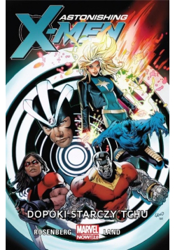 Astonishing X-Men Tom 3 Dopóki starczy tchu