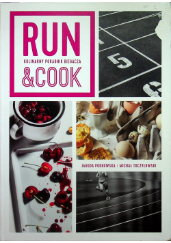 Run and Cook Kulinarny poradnik biegacza