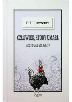 Człowiek który umarł czyli  zbiegły kogut