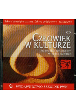 Człowiek w kulturze CD Przewodnik metodyczny Wiedza o kulturze Zakres podstawowy i rozszerzony