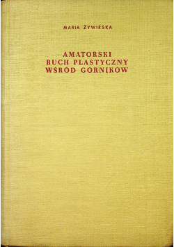 Amatorski ruch plastyczny wśród górników