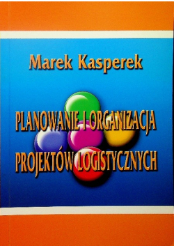 Planowanie i organizacja projektów logistycznych
