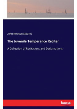 The Juvenile Temperance Reciter