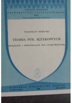 Teoria  pól Językowych społeczne i indywidualne ich uwarunkowania