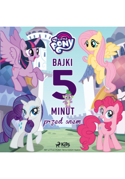 My Little Pony - Bajki 5-minut przed snem
