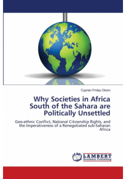 Why Societies in Africa South of the Sahara are Politically Unsettled