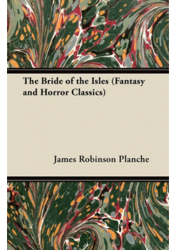 The Bride of the Isles (Fantasy and Horror Classics)