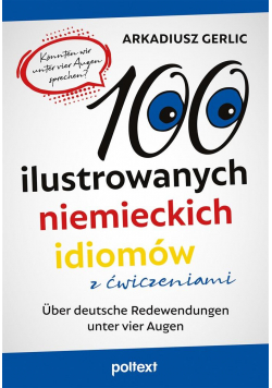 100 ilustrowanych niemieckich idiomów z ćw.
