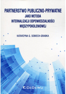 Partnerstwo publiczno-prywatne jako metoda internalizacji odpowiedzialności międzypokoleniowej