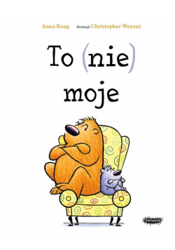 To (nie) moje