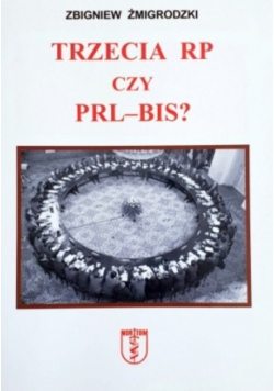 Trzecia RP czy PRL-bis?