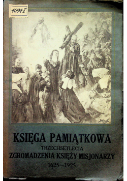 Księga pamiątkowa trzechsetlecia zgromadzenia księży misjonarzy 1925 r