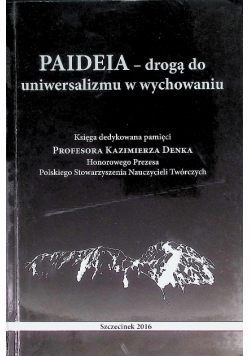 Paideia - drogą do uniwersalizmu w wychowaniu