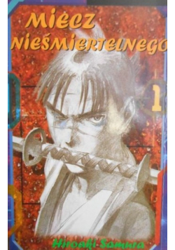 Miecz Nieśmiertelnego  Tom I