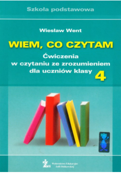 Wiem, co czytam 4 ćwiczenia w czytaniu ze zrozumieniem