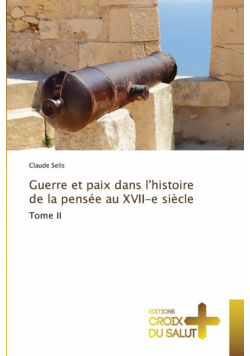Guerre et paix dans l'histoire de la pensée au XVII-e siècle