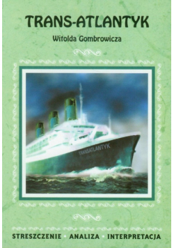 Trans-Atlantyk Witolda Gombrowicza opracowanie