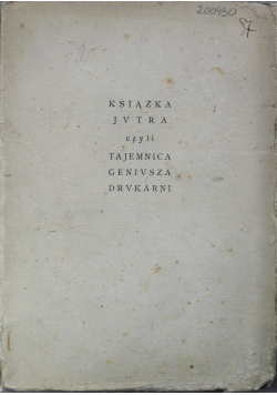 Książka jutra czyli tajemnica geniusza Drukarni 1922 r.