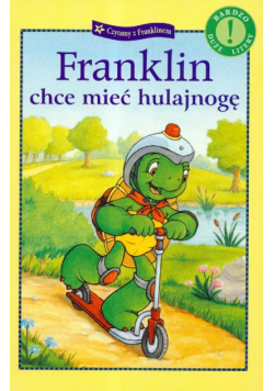 Bourgeois Paulette - Franklin chce mieć hulajnogę