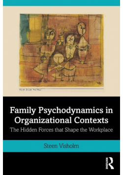 Family Psychodynamics in Organizational Contexts