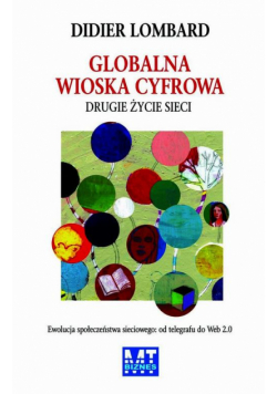 Globalna wioska cyfrowa. Drugie życie sieci