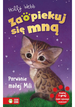 Zaopiekuj się mną. Porwanie małej Mili