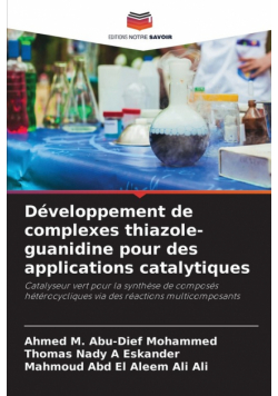 Développement de complexes thiazole-guanidine pour des applications catalytiques