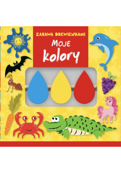 Zabawa drewienkami. Moje kolory