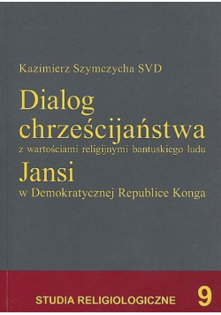 Dialog chrześcijaństwa z wartościami religijnymi bantuskiego ludu Jansi