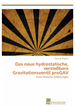 Das neue hydrostatische, verstellbare Gravitationsventil proGAV