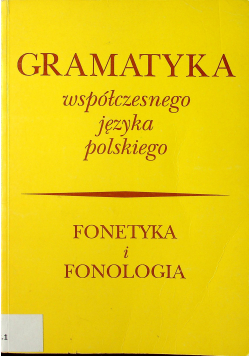 Gramatyka współczesnego języka polskiego Fonetyka i Fonologia