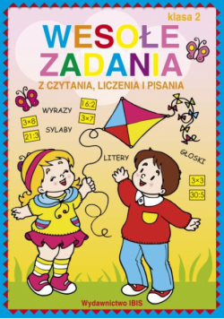 Wesołe zadania z czytania, liczenia i pisania 2