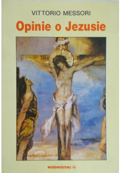 Messori Vittorio - Opinie o Jezusie