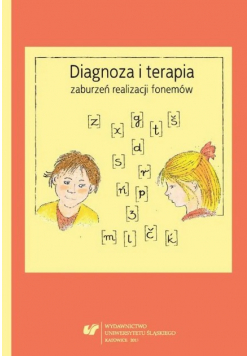 Diagnoza i terapia zaburzeń realizacji fonemów