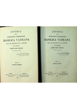 Istoria della Sacrosanta Patriarcale Basilica Vaticana tom 1 i 21867 r.