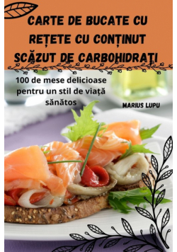 Carte de bucate cu rețete cu conținut scăzut de carbohidrați