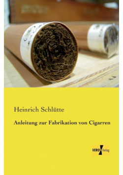 Anleitung zur Fabrikation von Cigarren