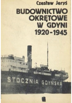 Budownictwo okrętowe w Gdyni 1920  1945