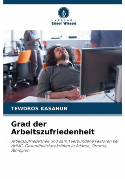 Grad der Arbeitszufriedenheit