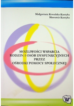 Możliwości wsparcia rodzin i osób dysfunkcyjnych