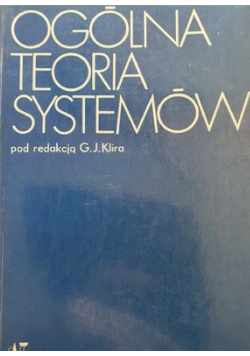 Ogólna teoria systemów Tendencje rozwojowe