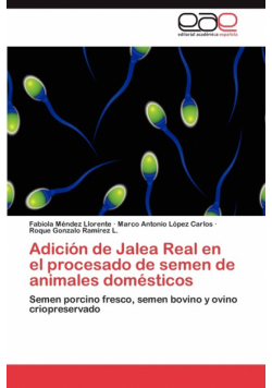 Adicion de Jalea Real En El Procesado de Semen de Animales Domesticos